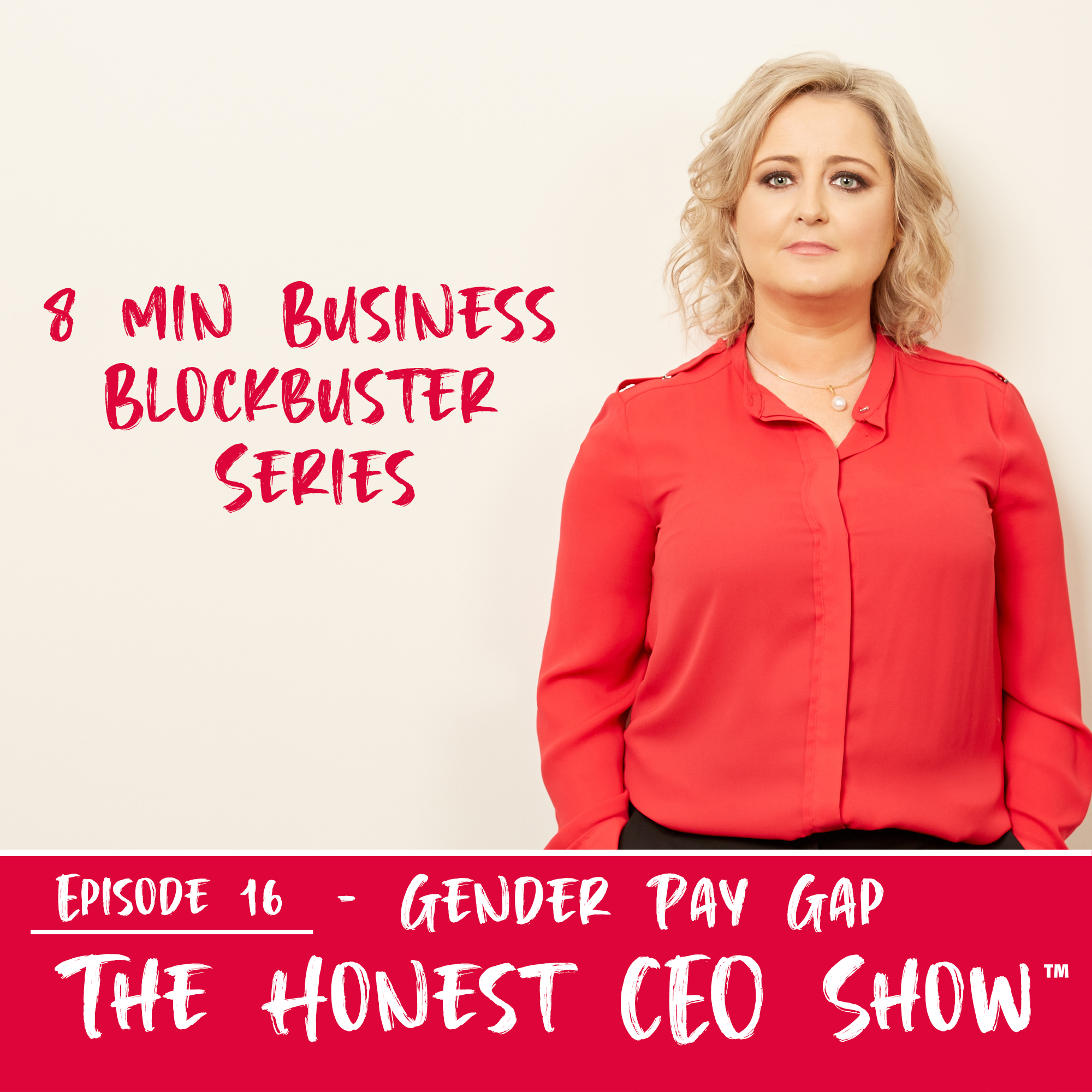 Ep Honest CEO Show cover- Ep 16 Gender Pay Gap