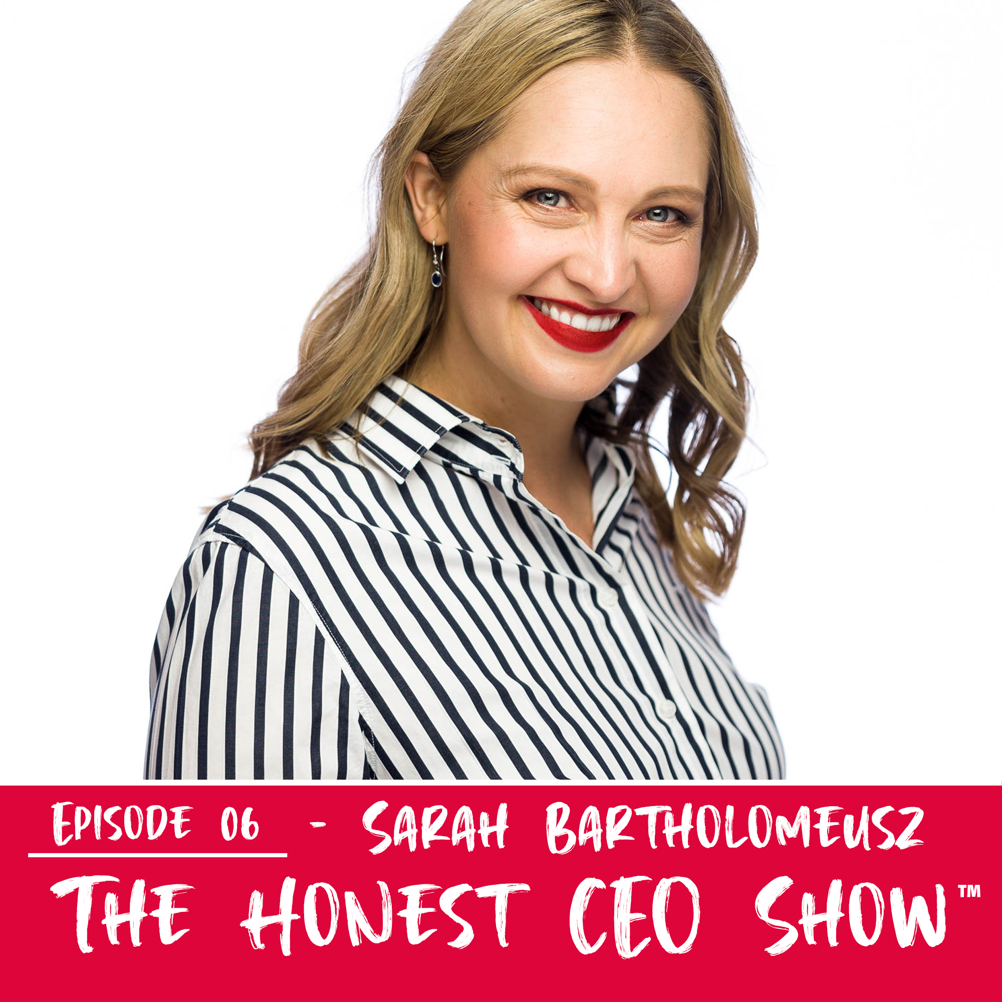 Sarah Bartholomeusz Honest CEO Show cover