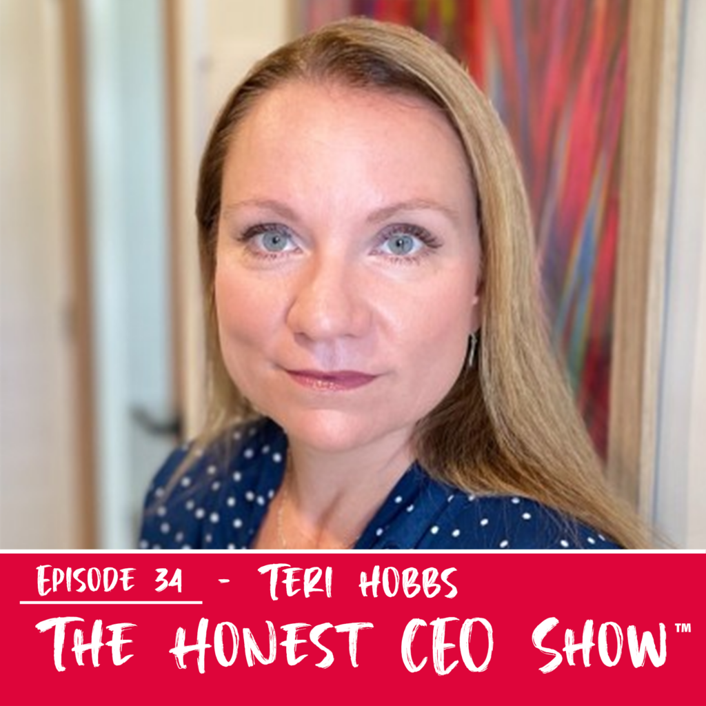Teri Hobbs Honest CEO Show cover