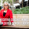 top executive coaches in Melbourne for CEOS & senior leaders