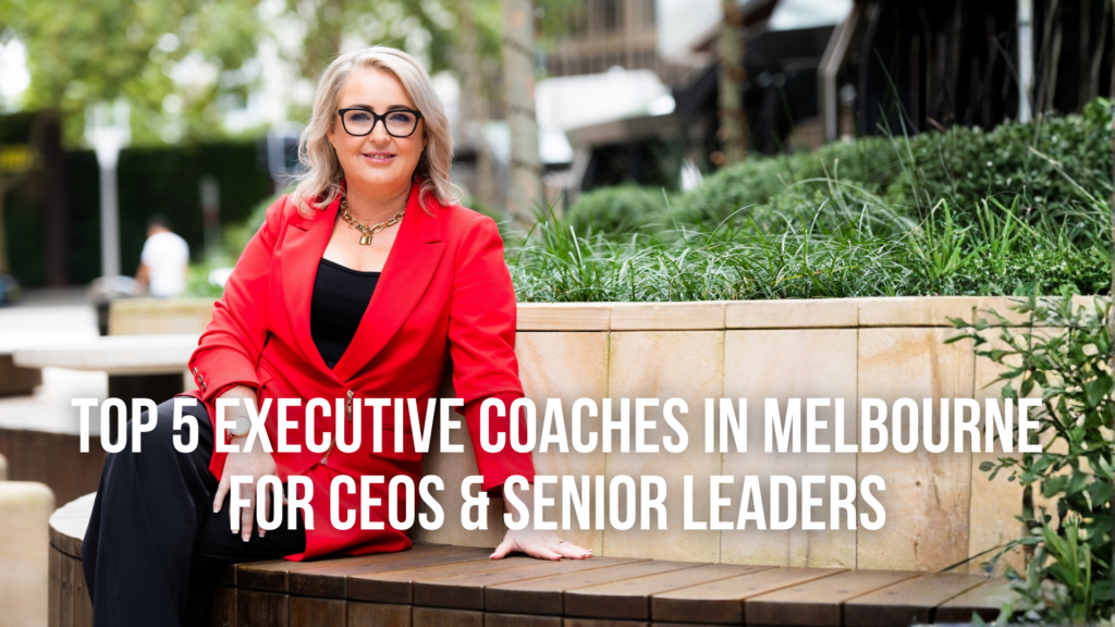 top executive coaches in Melbourne for CEOS & senior leaders